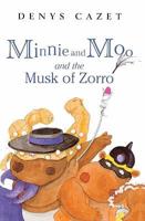 Minnie and Moo and the Musk of Zorro