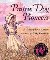 Prairie Dog Pioneers