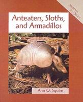 Anteaters, Sloths, and Armadillos