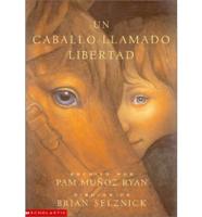 Caballo Llamado Libertad/Riding Freedom