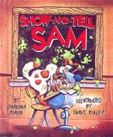 Show-and-Tell Sam