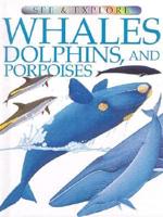 Whales, Dolphins, and Porpoises