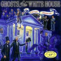 Ghosts of the White House