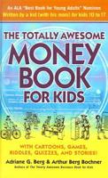 The Totally Awesome Money Book for Kids (And Their Parents)
