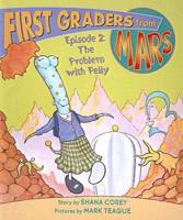 First Graders from Mars Episode 2 The Problem With Pelly