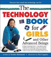 The Technology Book for Girls and Other Advanced Beings