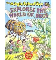 Magic School Bus Explores the World of Bugs
