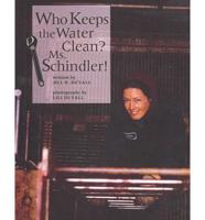Who Keeps the Water Clean? Ms. Schindler