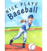 Nick Plays Baseball