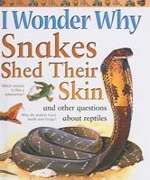 I Wonder Why Snakes Shed Their Skins