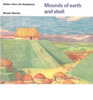 Mounds of Earth and Shell