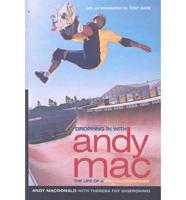Dropping in With Andy Mac
