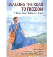 Walking the Road to Freedom