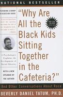 "Why Are All the Black Kids Sitting Together in the Cafeteria?"