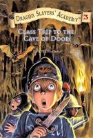 Class Trip to the Cave of Doom