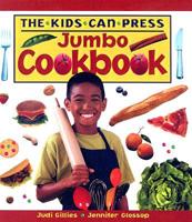 The Kids Can Press Jumbo Cookbook