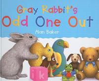 Gray Rabbit's Odd One Out