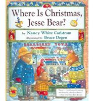 Where Is Christmas, Jesse Bear?