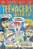 The Survival Guide for Teenagers With LD (Learning Differences)
