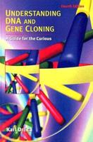 Understanding DNA and Gene Cloning