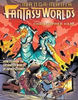 Manga Mania Fantasy Worlds