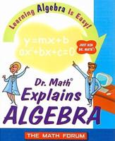 Dr. Math Explains Algebra