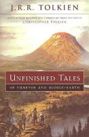 Unfinished Tales of N Umenor and Middle-Earth