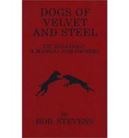 Dogs of Velvet and Steel