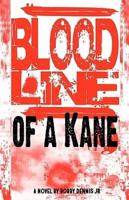 Bloodline of a Kane