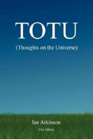 TOTU (Thoughts on the Universe)