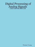 Digital Processing of Analog Signals: A First Look with MATLAB