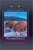 Black Wolf at Rosebud