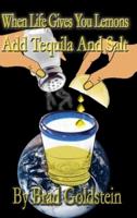 When life gives you lemons, add tequila and salt