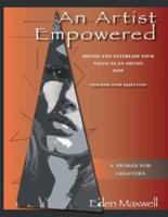 An Artist Empowered: Define and Establish Your Value as an Artist-Now