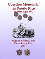 Cuestión Monetaria En Puerto Rico