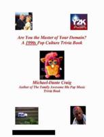 Are You the Master of Your Domain? a 1990s Pop Culture Trivia Book
