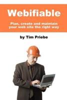 Webifiable - Plan, Create and Maintain Your Web Site the Right Way