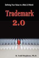 Trademark 2.0: Defining Your Value in the Web 2.0 World