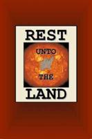 Rest Unto The Land