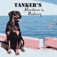 Tanker's Adventures in Monterey