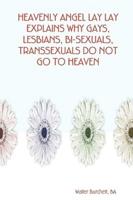 Heavenly Angel Lay Lay Explains Why Gays, Lesbians, Bi-Sexuals, Transsexuals Do Not Go to Heaven