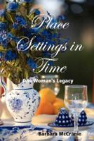 Place Settings in Time: One Woman's Legacy