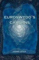 Euroswydd's Caverns