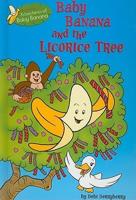 Baby Banana and the Licorice Tree