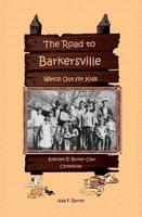 The Road to Barkersville