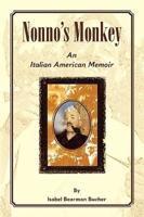 Nonno's Monkey, an Italian American Memoir