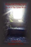 Misanthropy: Book II: The Cellar Door
