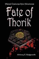 Altered Creatures: Fate of Thorik