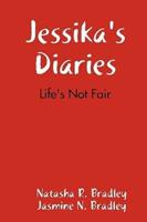 Jessika's Diaries:Life's Not Fair
