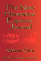 The New Hermetics Equinox Journal Volume One